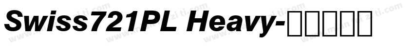 Swiss721PL Heavy字体转换